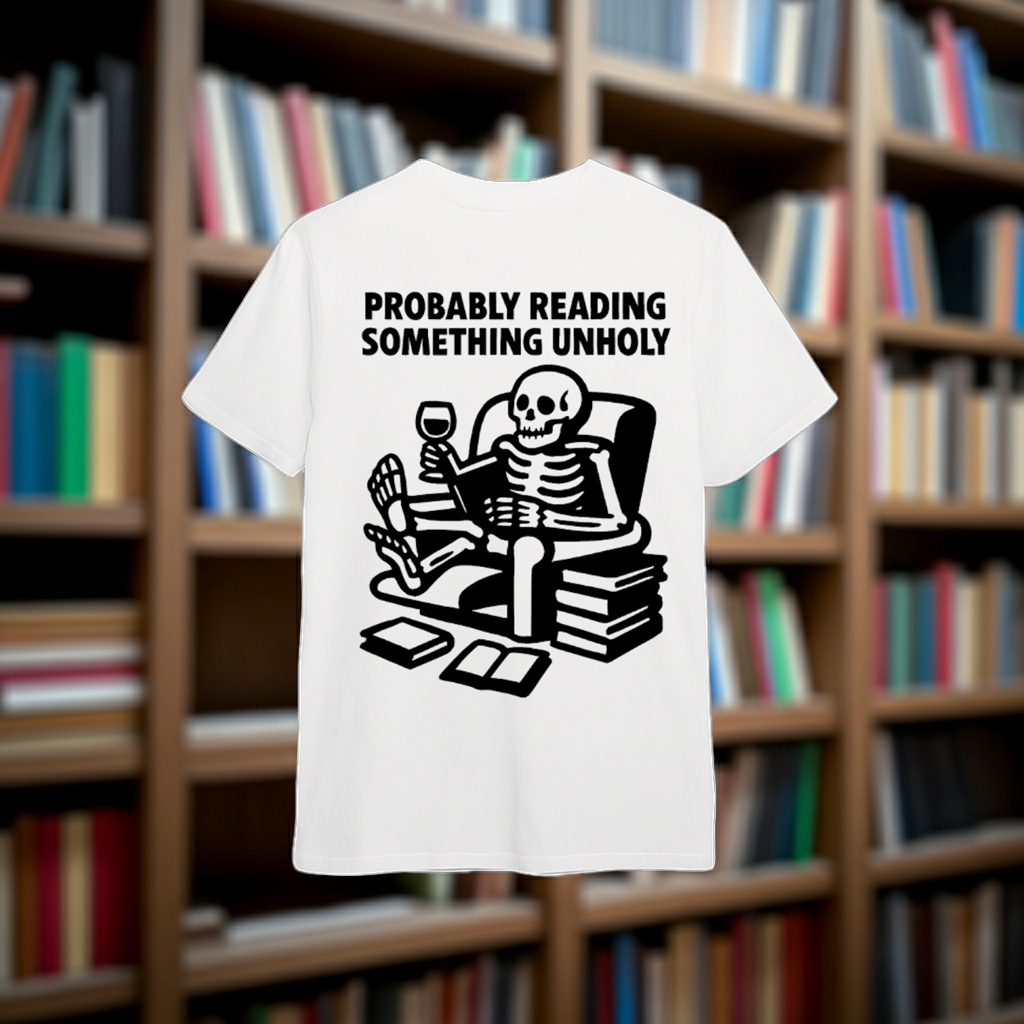 Probably Reading Something Unholy T-Shirt - Looming Mischief
