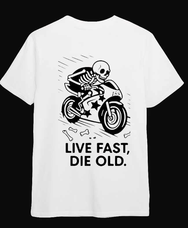 Live Fast Die Old T-Shirt - Looming Mischief