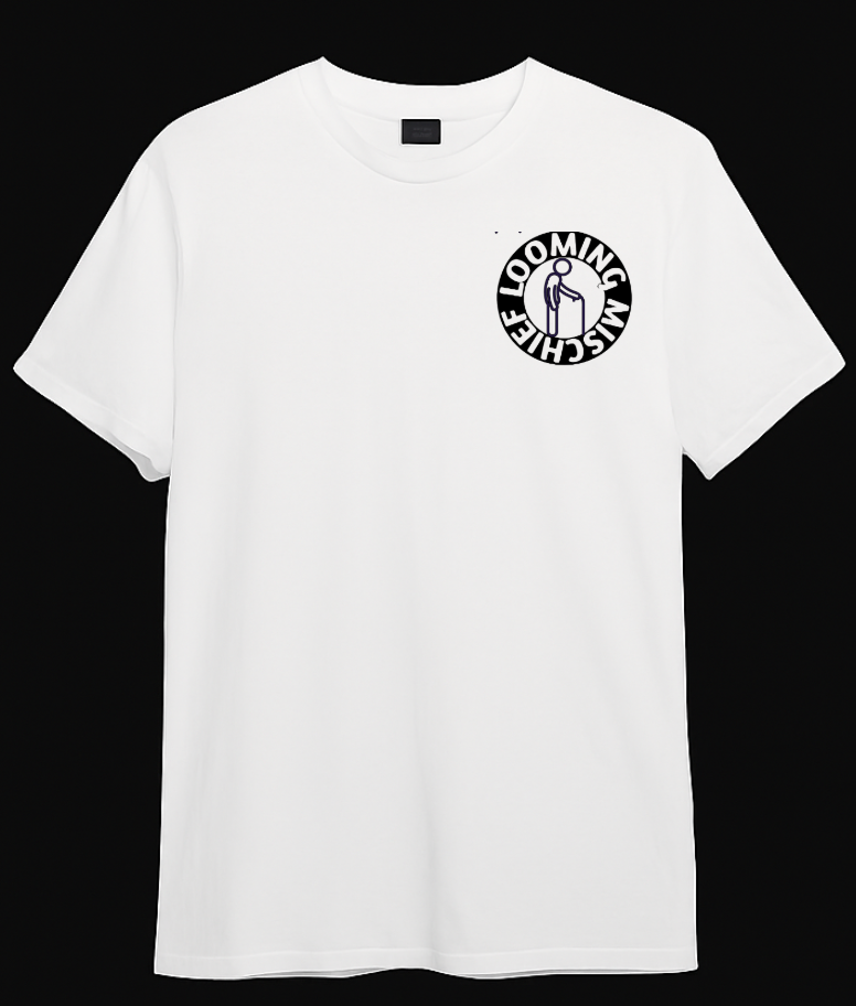 Too Old For This T-Shirt - Looming Mischief