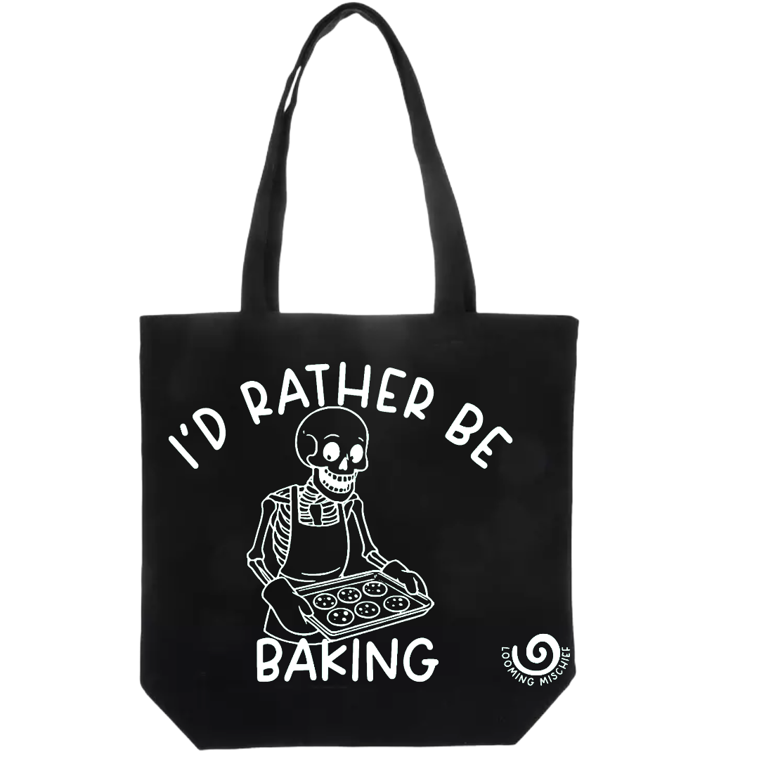 I'd Rather Be Baking Tote - Looming Mischief