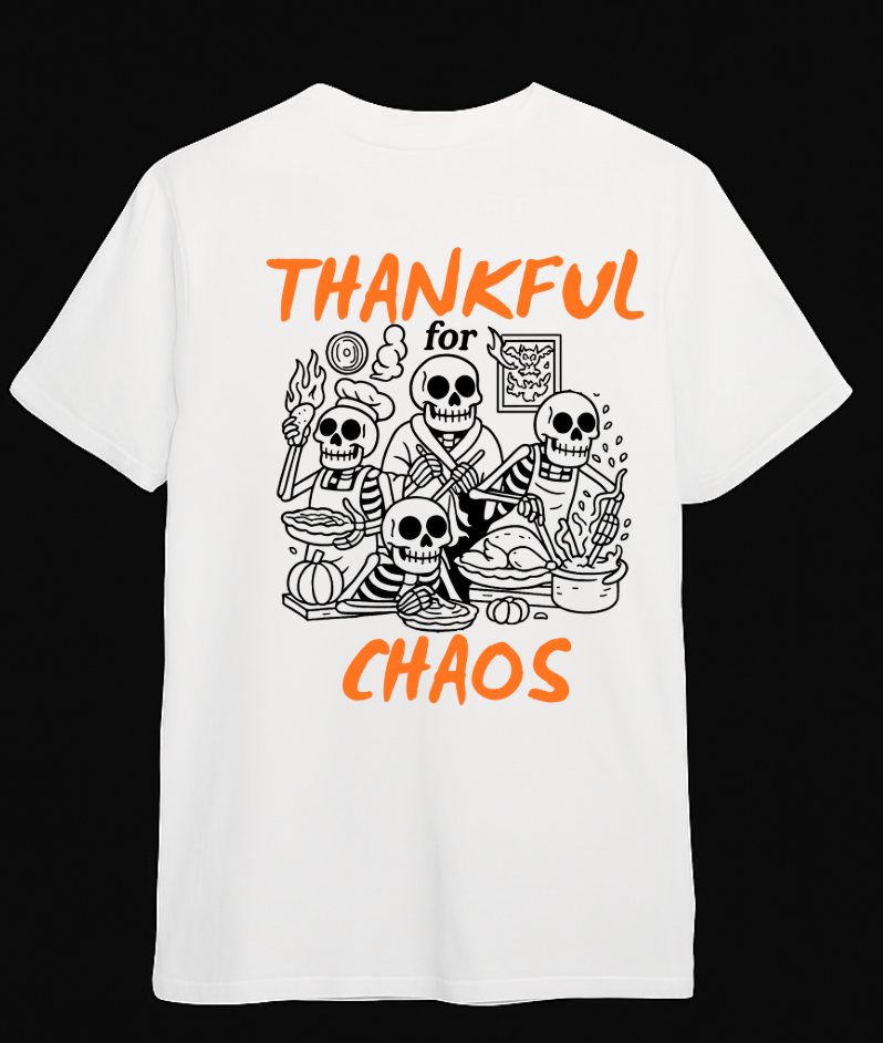 Thankful for Chaos T-Shirt - Looming Mischief